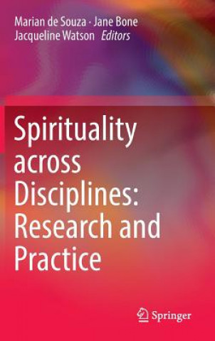 Carte Spirituality across Disciplines: Research and Practice: Marian de Souza