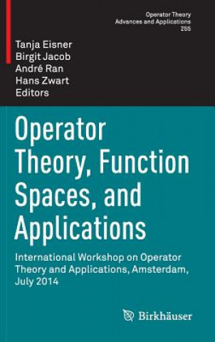 Książka Operator Theory, Function Spaces, and Applications Tanja Eisner