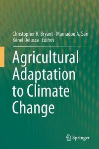 Książka Agricultural Adaptation to Climate Change Christopher R. Bryant