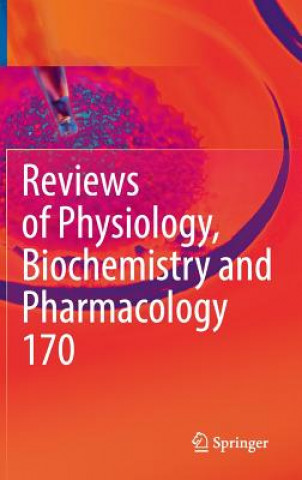 Könyv Reviews of Physiology, Biochemistry and Pharmacology Vol. 170 Bernd Nilius