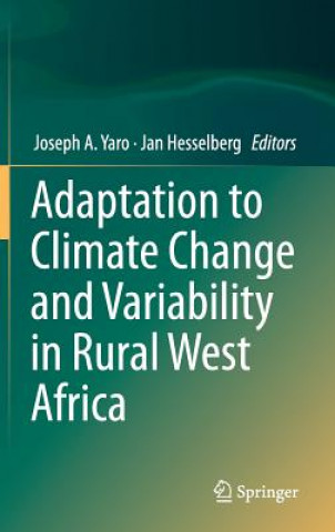 Carte Adaptation to Climate Change and Variability in Rural West Africa Joseph A. Yaro