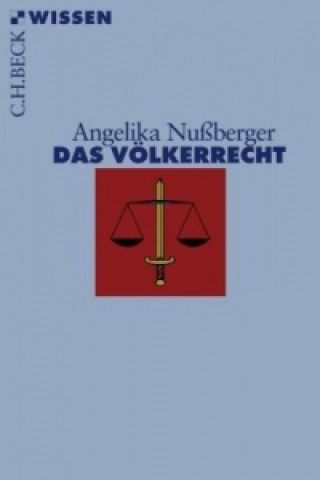 Kniha Das Völkerrecht Angelika Nußberger
