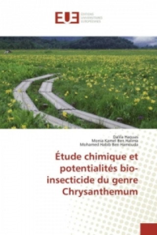 Buch Étude chimique et potentialités bio-insecticide du genre Chrysanthemum Dalila Haouas