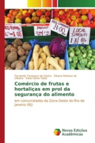 Könyv Comércio de frutas e hortaliças em prol da segurança do alimento Fernanda Travassos de Castro