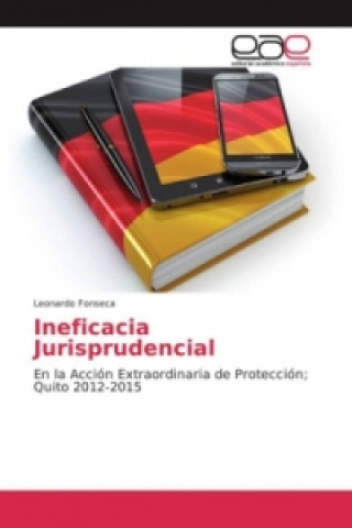 Buch Ineficacia Jurisprudencial Leonardo Fonseca