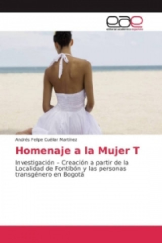Könyv Homenaje a la Mujer T Andrés Felipe Cuéllar Martínez
