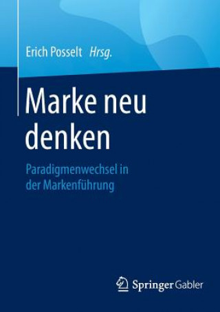 Knjiga Marke Neu Denken Erich Posselt