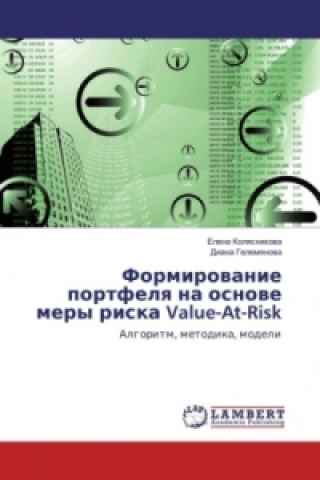 Kniha Formirovanie portfelya na osnove mery riska Value-At-Risk Elena Kolyasnikova