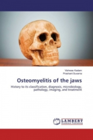 Könyv Osteomyelitis of the jaws Vishwas Kadam
