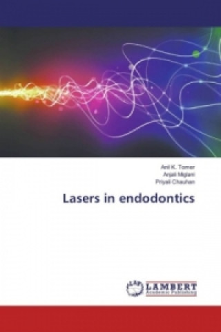 Buch Lasers in endodontics Anil K. Tomer