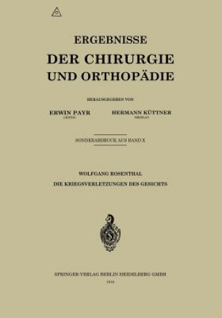 Könyv Die Kriegsverletzungen Des Gesichts Wolfgang Rosenthal