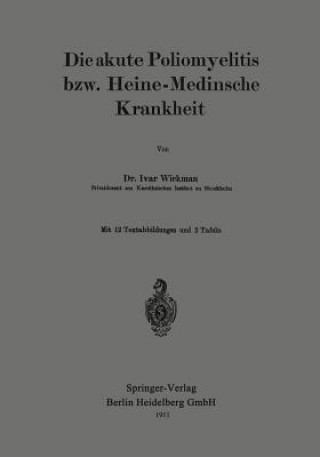 Kniha Die Akute Poliomyelitis Bzw. Heine-Medinsche Krankheit Ivar Wickman