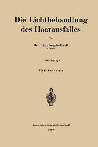 Книга Die Lichtbehandlung Des Haarausfalles Franz Nagelschmidt