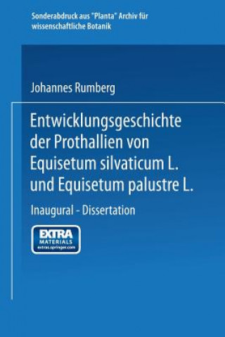 Kniha Entwicklungsgeschichte Der Prothallien Von Equisetum Silvaticum L. Und Equisetum Palustre L. Johannes Rumberg