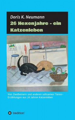 Könyv 26 Hexenjahre - ein Katzenleben Doris K Neumann