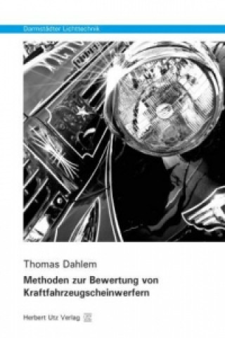Книга Methoden zur Bewertung von Kraftfahrzeugscheinwerfern Thomas Dahlem