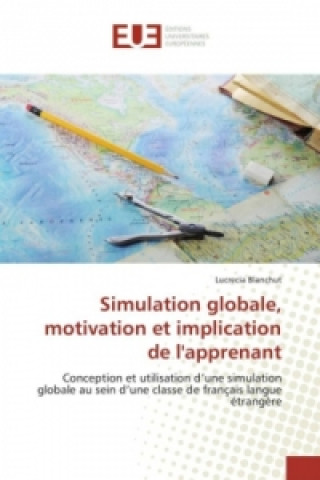 Könyv Simulation globale, motivation et implication de l'apprenant Lucrecia Blanchut