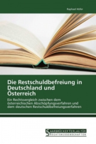 Carte Die Restschuldbefreiung in Deutschland und Österreich Raphael Höfer