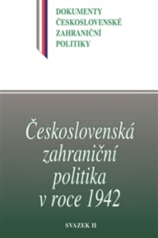 Könyv Československá zahraniční politika v roce 1942 Jan Němeček