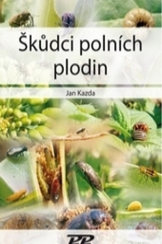 Kniha Škůdci polních plodin Jan Kazda