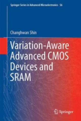 Книга Variation-Aware Advanced CMOS Devices and SRAM Changhwan Shin