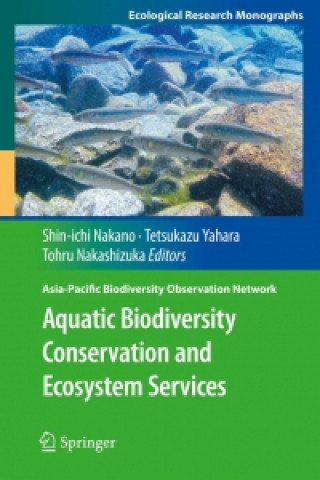 Книга Aquatic Biodiversity Conservation and Ecosystem Services Shin-ichi Nakano