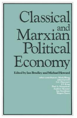 Könyv Classical and Marxian Political Economy Ian C. Bradley