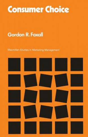 Livre Consumer Choice Gordon R Foxall