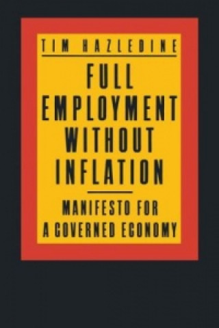 Book Full Employment without Inflation Tim Hazledine