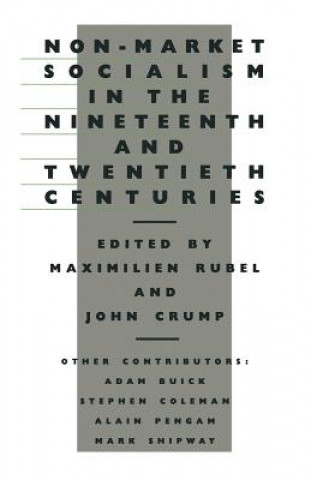 Carte Non-Market Socialism in the Nineteenth and Twentieth Centuries Maximilien Rubel
