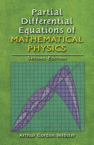 Книга Partial Differential Equations of Mathematical Physics Arthur Webster
