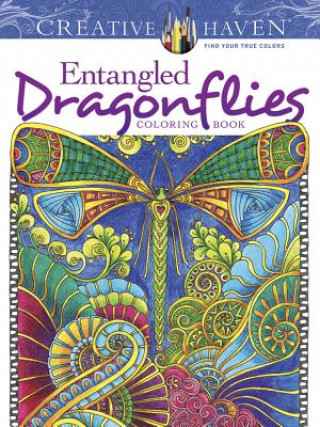 Carte Creative Haven Entangled Dragonflies Coloring Book Angela Porter