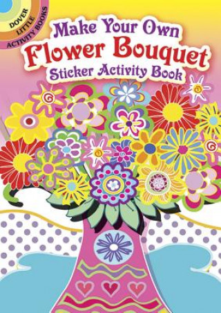 Buch Make Your Own Flower Bouquet Sticker Activity Book Susan Bloomenstein