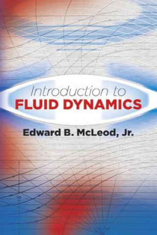 Carte Introduction to Fluid Dynamics Edward B. McLeod