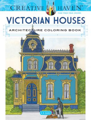 Книга Creative Haven Victorian Houses Architecture Coloring Book A. G. Smith