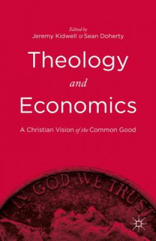 Knjiga Theology and Economics Jeremy Kidwell