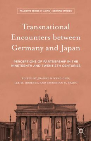 Kniha Transnational Encounters between Germany and Japan Joanne Miyang Cho