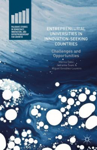Carte Entrepreneurial Universities in Innovation-Seeking Countries Marina Dabic