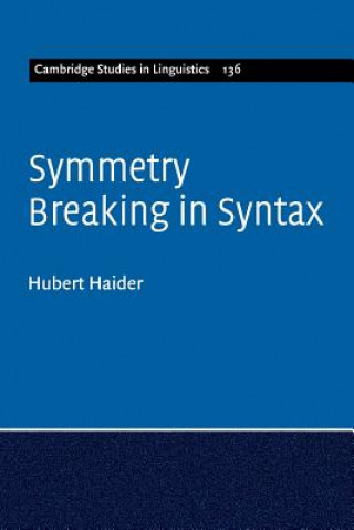 Carte Symmetry Breaking in Syntax Hubert Haider