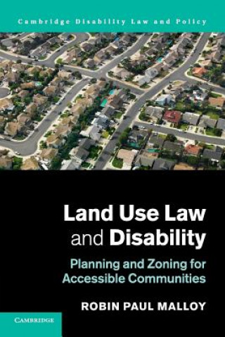 Könyv Land Use Law and Disability Robin Paul Malloy