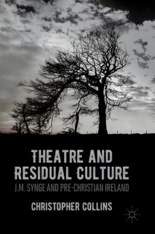 Knjiga Theatre and Residual Culture Collins