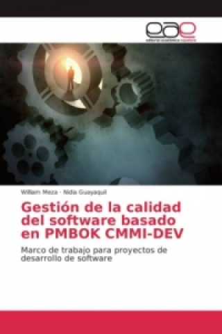 Książka Gestión de la calidad del software basado en PMBOK CMMI-DEV William Meza