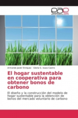 Carte El hogar sustentable en cooperativa para obtener bonos de carbono Armando Javier Enriquez