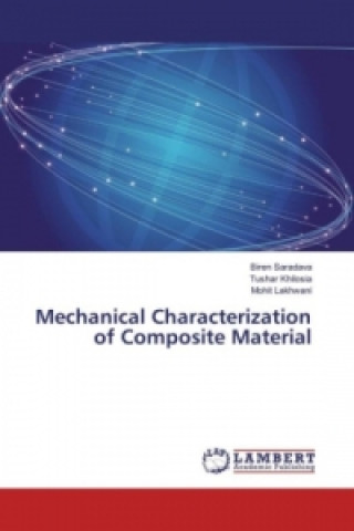 Carte Mechanical Characterization of Composite Material Biren Saradava