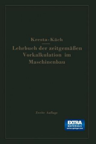 Libro Lehrbuch Der Zeitgemassen Vorkalkulation Im Maschinenbau Friedrich Kresta