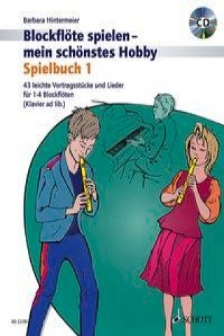 Tiskovina Blockflöte spielen - mein schönstes Hobby. Bd.1 Barbara Hintermeier