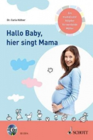 Kniha Hallo Baby, hier singt Mama, m. Audio-CD Carla Häfner