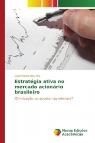 Kniha Estratégia ativa no mercado acionário brasileiro Cauê Marcio dos Reis