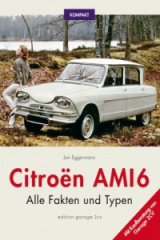 Kniha Citroën Ami 6 KOMPAKT Jan Eggermann