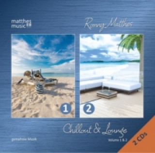 Audio Chillout & Lounge. Vol.1+2, 2 Audio-CDs Ronny Matthes